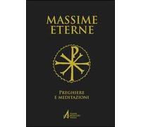 Massime eterne. Preghiere e meditazioni