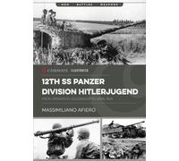 Massimiliano Afiero 12th SS Panzer Division Hitlerjugend (Tascabile)