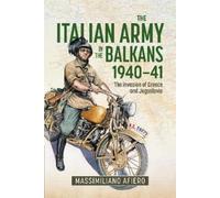 Massimiliano Afiero The Italian Army in the Balkans 1940-41 (Copertina rigida)