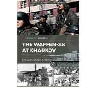 Massimiliano Afiero The Waffen-SS at Kharkov (Tascabile)