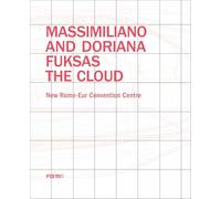 Massimiliano and Doriana Fuksas. The Cloud. New Rome-Eur Convention Centre