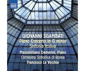 Massimiliano Damerini; Orchestra Sinfonica di Roma; Francesco La Vecchia - Giovanni Sgambati: Piano Concerto in G minor; Sinfonia festiva