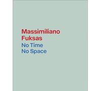 Massimiliano Fuksas: No Time, No Space