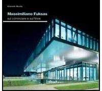 Massimiliano Fuksas. Sul cominciare e sul finire