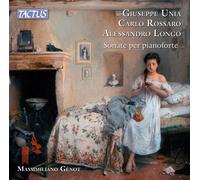 Massimiliano Genot - Giuseppe Unia; Carlo Rossaro; Alessandro Longo: Piano Sonatas