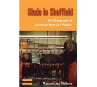 Massimiliano Mollona Made in Sheffield (Copertina rigida) Dislocations