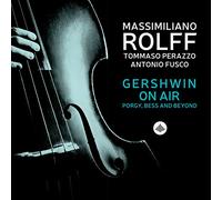 Massimiliano Rolff, Antonio Fusco & Tommaso Gershwin On Air: Porgy, Bess an (CD)