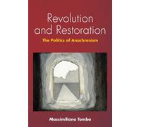 Massimiliano Tomba Revolution and Restoration (Tascabile)