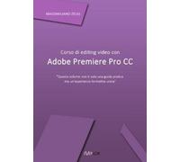 Corso di editing video con Adobe Premiere Pro CC