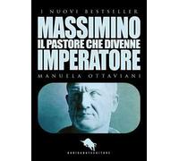 MASSIMINO, il pastore che divenne imperatore: 5