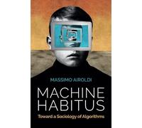 Massimo Airoldi Machine Habitus (Copertina rigida)