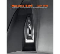 Massimo Baldi (1927-1986). Architetto e urbanista toscano del Novecento