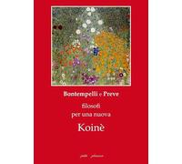 Massimo Bontempelli e Costanzo Preve, filosofi per una nuova Koinè