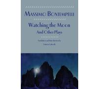 Massimo Bontempelli Watching the Moon and Other Plays (Tascabile)