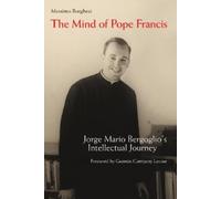 Massimo Borghesi The Mind of Pope Francis (Tascabile)