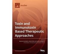 Massimo Bortolotti Letizia Pol Toxin and Immunotoxin Based Th (Copertina rigida)