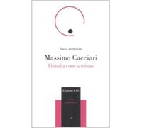 Massimo Cacciari. Filosofia come a-teismo