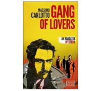 Massimo Carlotto Gang of Lovers (Tascabile) Alligator