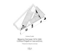 Massimo Carmassi 1974-1990. L'ufficio progetti e il suo archivio