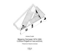Massimo Carmassi 1974-1990. L'ufficio progetti e il suo archivio
