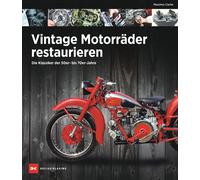Massimo Clarke Vintage Motorräder restaurieren: Die Klassike (Copertina rigida)
