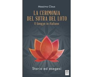 Massimo Claus La Cerimonia del Sutra del Loto (Tascabile)