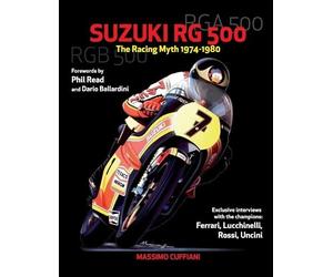Massimo Cuffiani Suzuki RG 500-The Racing Myth 1974-1980 (Tascabile)