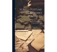 Massimo D' Azeglio Giuseppe Lo Giudice Lor Scritti Postumi Di (Copertina rigida)