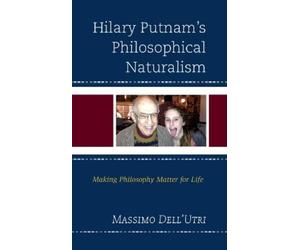 Massimo Dell'Utri Hilary Putnam’s Philosophical Naturalism (Copertina rigida)