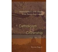 Massimo Faggioli Catholicism and Citizenship (Tascabile)