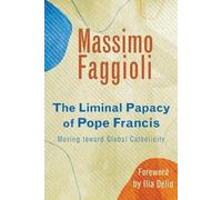 Massimo Faggioli The Liminal Papacy of Pope Francis (Tascabile)