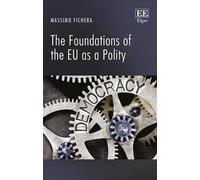 Massimo Fichera The Foundations of the EU as a Polity (Copertina rigida)
