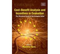 Massimo Florio Cost-Benefit Analysis and Incentives in Evalua (Copertina rigida)
