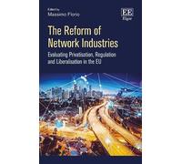 Massimo Florio The Reform of Network Industries (Copertina rigida)