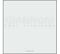 Massimo Giannoni. Four triptychs. Catalogo della mostra. Ediz. illustrata