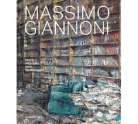 Massimo Giannoni. More interiors, less landscapes. Ediz. italiana