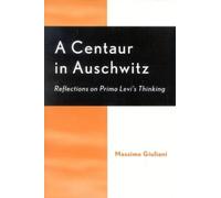 Massimo Giuliani A Centaur in Auschwitz (Tascabile)