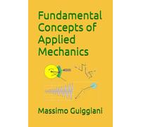 Massimo Guiggiani Fundamental Concepts of Applied Mechanics (Tascabile)
