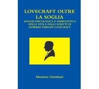 Massimo Guzzinati Lovecraft Oltre La Soglia (Tascabile)