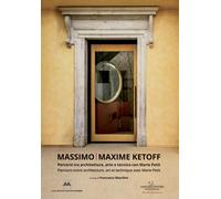 Massimo Ketoff. Percorsi tra architettura, arte e tecnica con Marie Petit....
