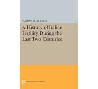 Massimo Livi Ba A History of Italian Fertility During the Last Two C (Tascabile)
