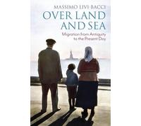 Massimo Livi-Bacci Over Land and Sea (Tascabile)