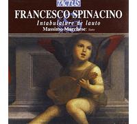 Massimo Marchese - Spinacino: Intabulature De Lauto
