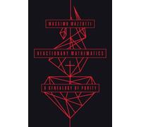 Massimo Mazzotti Reactionary Mathematics (Copertina rigida)