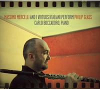 Massimo Mercell Massimo Mercelli and I Virtuosi Italiani Perform Philip Gla (CD)