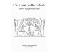 Massimo Mogi Vicentini Farid-Ud-Din C'era una Volta Celeste (Tascabile)