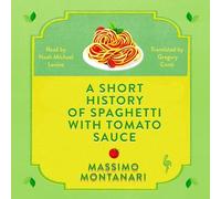 Massimo Montana A Short History of Spaghetti with Tomato Sau (Copertina rigida)