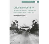 Massimo Moraglio Driving Modernity (Copertina rigida) Explorations in Mobility