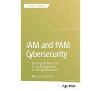 Massimo Nardone IAM and PAM Cybersecurity (Tascabile) Apress Pocket Guides