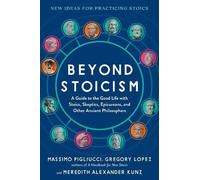 Massimo Pigliucci Meredith Alexander Kunz Gregory Lo Beyond Stoicism (Tascabile)